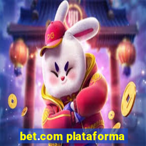 bet.com plataforma